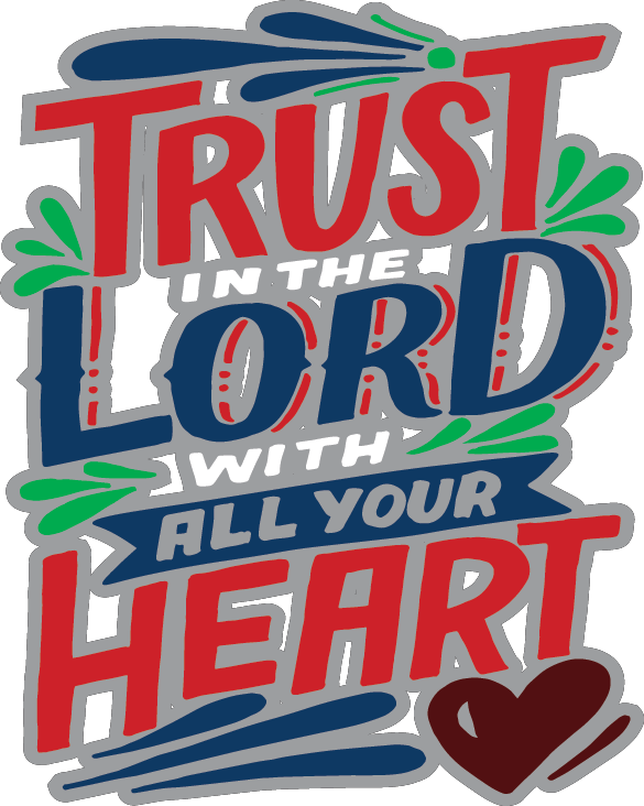 Trust In The Lord with All Your Heart 1st design